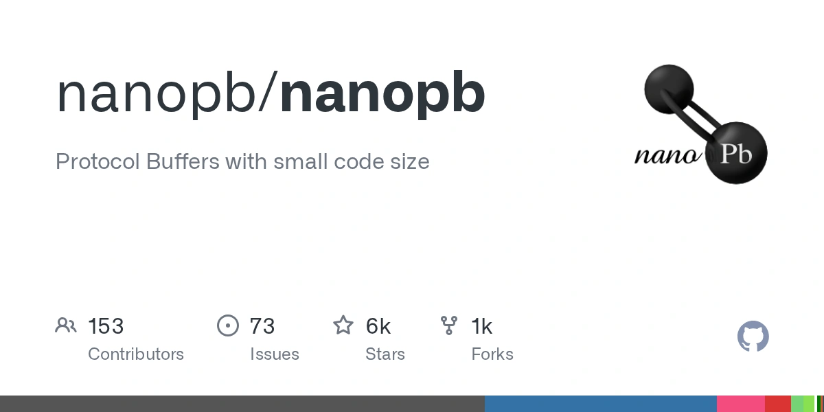 GitHub - nanopb/nanopb: Protocol Buffers with small code size